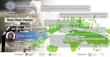 Plakat wykładu z cyklu Fizyka Warta Poznania pt. Zmieniamy świat na lepsze - jak dbać o klimat i środowisko