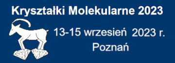 VII Ogólnopolska Konferencja Kryształki Molekularne 2023